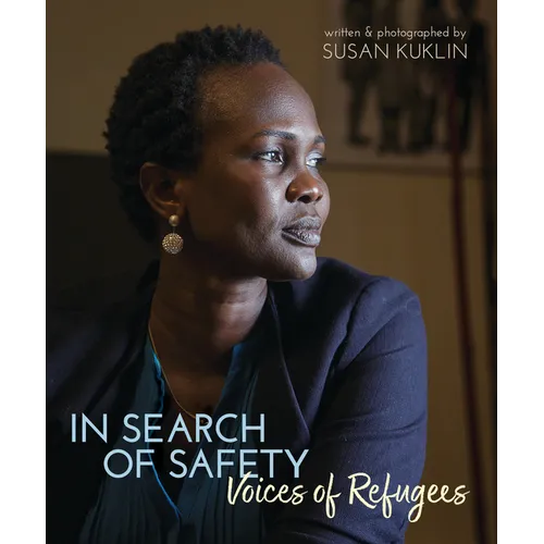 In Search of Safety: Voices of Refugees - Hardcover