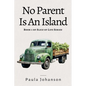No Parent Is An Island - Paperback
