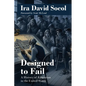 Designed to Fail: A History of Education in the United States - Paperback