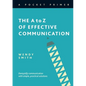 The A to Z of Effective Communication - Paperback