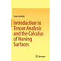 Introduction to Tensor Analysis and the Calculus of Moving Surfaces - Hardcover