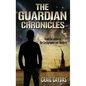 The Guardian Chronicles - Hardcover