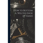 How to Bottom A. Welted Shoe by Hand - Hardcover