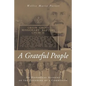 A Grateful People: An Historical Account of the Founding of a Community - Paperback