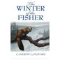 The Winter of the Fisher - Paperback