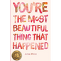 You're the Most Beautiful Thing that Happened - Paperback