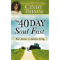 40 Day Soul Fast: Your Journey to Authentic Living - Hardcover