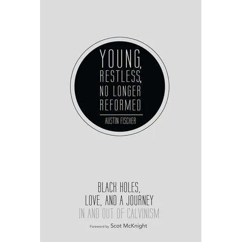 Young, Restless, No Longer Reformed - Paperback