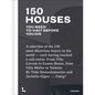 150 Houses You Need to Visit Before You Die - Hardcover