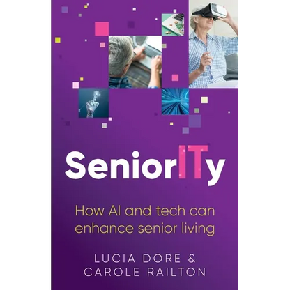 Seniority: How AI and Tech Can Enhance Senior Living - Paperback