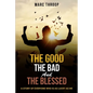 The Good, The Bad, and The Blessed - Paperback