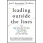 Leading Outside the Lines: How to Mobilize the Informal Organization, Energize Your Team, and Get Better Results - Hardcover