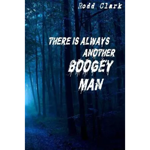 There is Always Another Boogey Man - Paperback