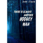 There is Always Another Boogey Man - Paperback