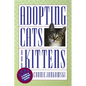 Adopting Cats and Kittens: A Care and Training Guide - Paperback