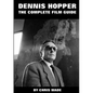 Dennis Hopper: The Complete Film Guide - Paperback