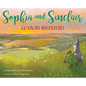 Sophia and Sinclair Go on an Adventure! - Hardcover