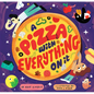 A Pizza with Everything on It - Hardcover