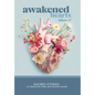 Awakened Hearts: Sacred Stories of Breaking Free and Rising Higher - Hardcover