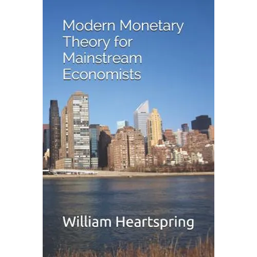 Modern Monetary Theory for Mainstream Economists - Paperback