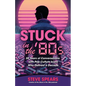 Stuck in the '80s - Paperback