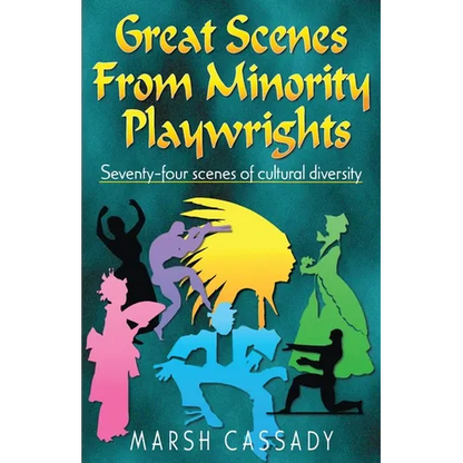 Great Scenes from Minority Playwrights: Seventy-four scenes of cultural diversity - Paperback