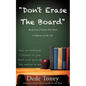 "Don't Erase The Board" Words From A Teacher Who Made A Difference In My Life! - Paperback