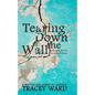 Tearing Down the Wall - Paperback