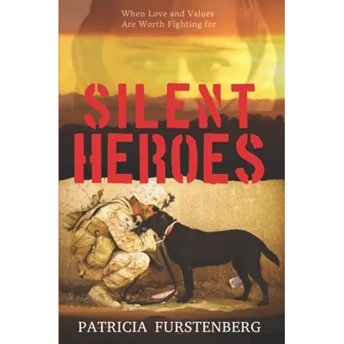 Silent Heroes: When Love and Values Are Worth Fighting for - Paperback