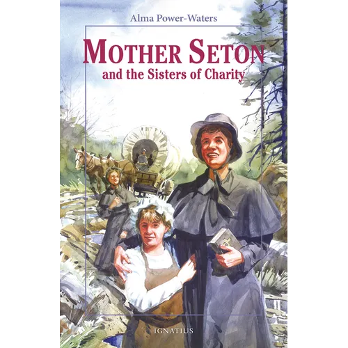 Mother Seton and the Sisters of Charity - Paperback