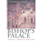 The Bishop's Palace: Architecture and Authority in Medieval Italy - Paperback