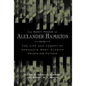 The Many Faces of Alexander Hamilton: The Life & Legacy of America's Most Elusive Founding Father - Paperback