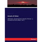 Annals of Ulster: otherwise, Annala Senait, Annals of Senat: a chronicle of Irish affairs. Vol 1 - Paperback