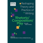 Rhetoric/Composition/Play Through Video Games: Reshaping Theory and Practice of Writing - Paperback