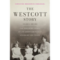 The Westcott Story: Volume II-1889-2024, The Enduring Spirit of an American Family Spanning 400 Years - Paperback