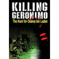 Killing Geronimo: The Hunt for Osama bin Laden - Paperback