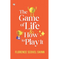 The Game of Life and How to Play It - Paperback