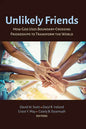 Unlikely Friends: How God Uses Boundary-Crossing Friendships to Transform the World - Paperback