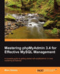 Mastering Phpmyadmin 3.4 for Effective MySQL Management - Paperback