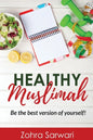 Healthy Muslimah: Be the best version of yourself! - Paperback
