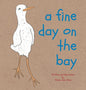 A Fine Day on the Bay - Hardcover