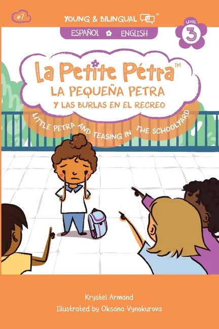 La Pequeña Petra y Las Burlas en el Recreo: Little Petra and Teasing in the Schoolyard - Paperback