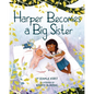 Harper Becomes a Big Sister - Hardcover