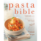 The Pasta Bible: The Complete Guide to Choosing, Making, Cooking and Enjoying Italian Pasta, with 150 Recipes - Paperback