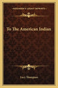 To the American Indian - Paperback