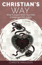 Christian's Way: What to Expect When Your Child is Diagnosed With Autism - Paperback