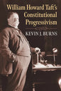 William Howard Taft's Constitutional Progressivism - Hardcover