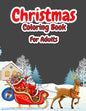 Christmas Coloring Book For Adults: Christmas Adult Coloring Book with Cute Holiday Designs and Relaxing Patterns, Festive Scenes, Winter Scenes, Chri - Paperback