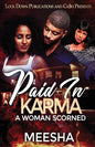Paid in Karma: A Woman Scorned - Paperback