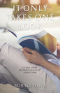It Only Takes One Look: A True Story of Pornography Addiction - Paperback